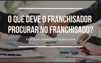 O que deve o franchisador procurar no franchisado?